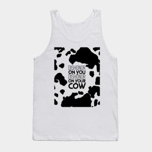 Dishonor on Your Cow Tank Top